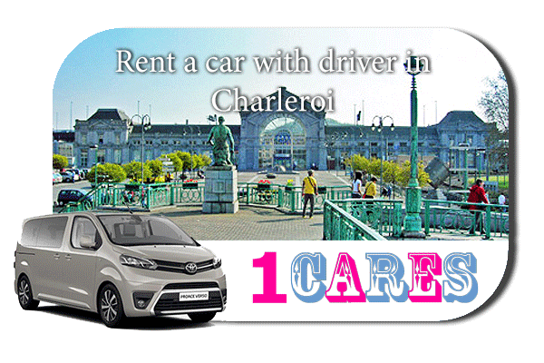 Hire a car with driver in Charleroi