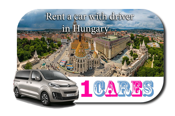 Hire a car with driver in Hungary