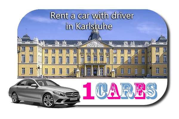 Rent a car with driver in Karlsruhe