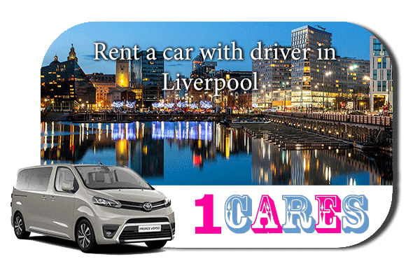 Hire a car with driver in Liverpool