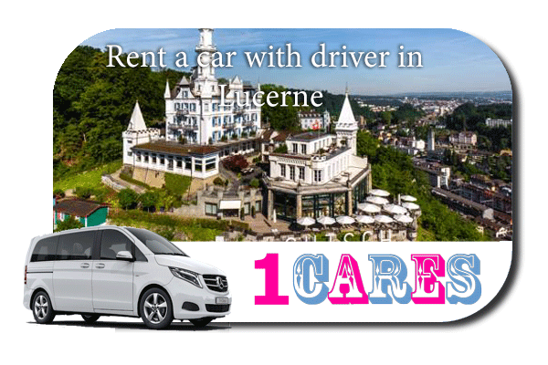 Hire a car with driver in Lucerne