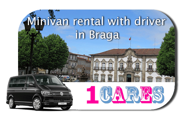Hire a minivan with driver in Braga