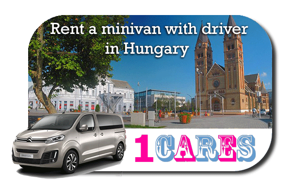 Rent a minivan with driver in Hungary