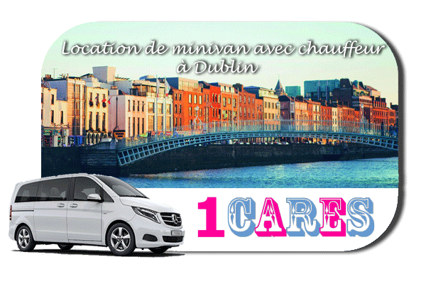 Location de minivan avec chauffeur à Dublin