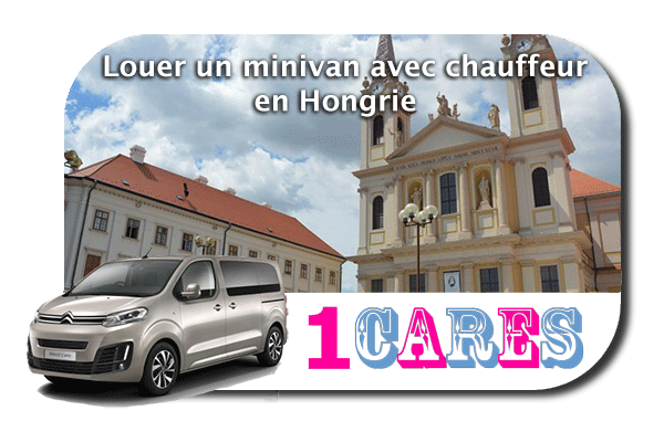 Location de minivan avec chauffeur en Hongrie