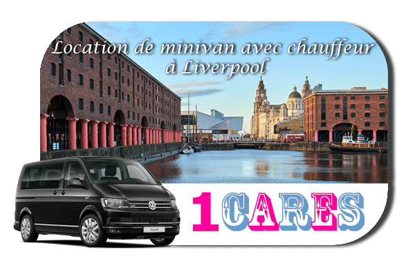 Location de minivan avec chauffeur à Liverpool