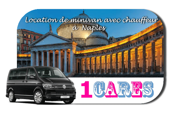 Location de minivan avec chauffeur à Naples