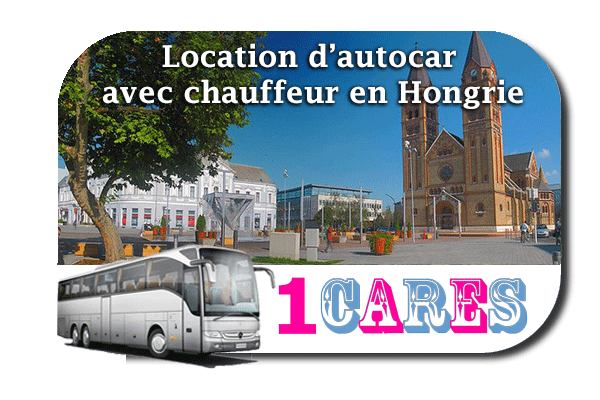 Location d'autocar en Hongrie