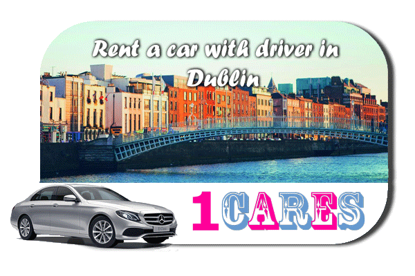 Hire a car with driver in Dublin Hire a car with driver in Dublin