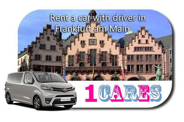 Hire a car with driver in Frankfurt Hire a car with driver in Frankfurt