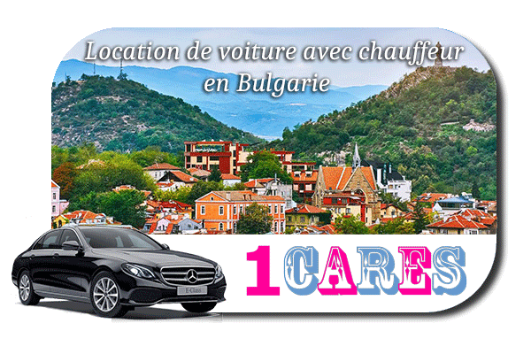 Location de voiture avec chauffeur en Bulgarie