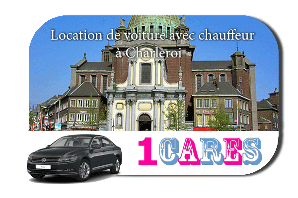 Location de voiture avec chauffeur à Charleroi