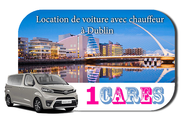 Louer une voiture avec chauffeur à Dublin