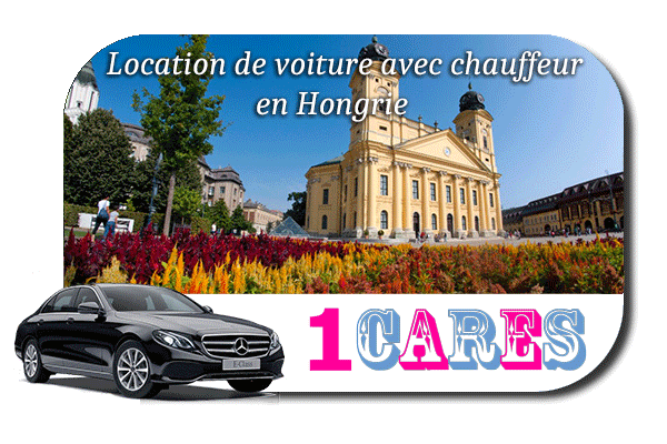 Location de voiture avec chauffeur en Hongrie