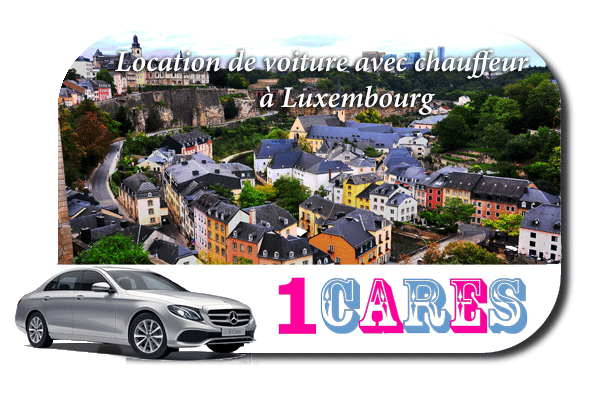 Location de voiture avec chauffeur à Luxembourg